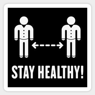 Stay Healthy! (Keep Distance / Corona / COVID-19 / White) Sticker